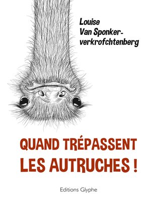cover image of Quand trépassent les autruches !